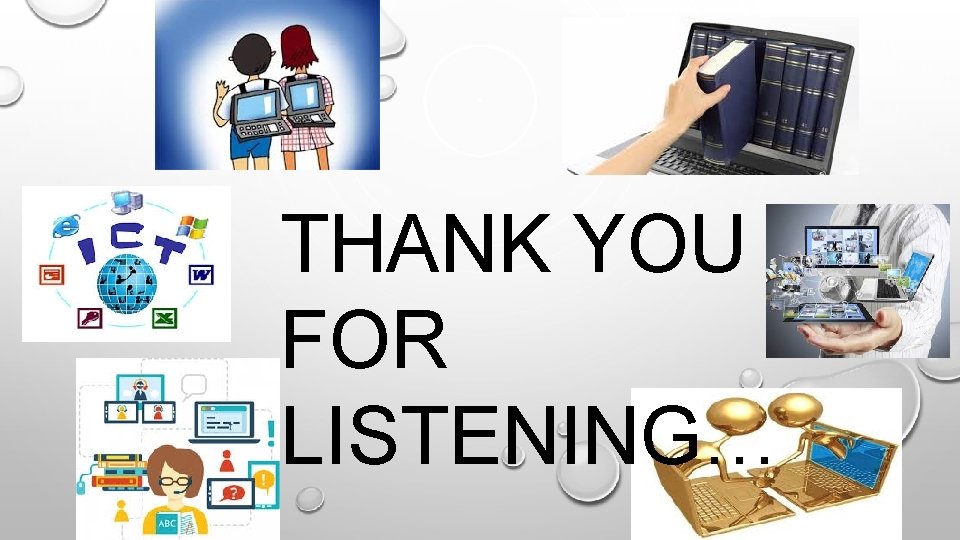 THANK YOU FOR LISTENING… 