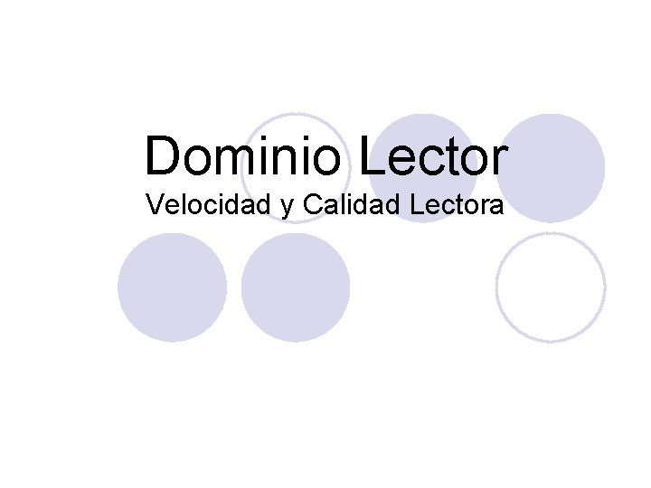 Dominio Lector Velocidad y Calidad Lectora 