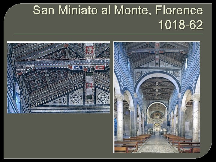 San Miniato al Monte, Florence 1018 -62 