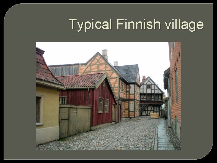 Typical Finnish village 