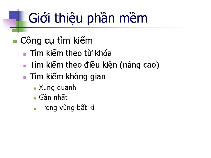 Giới thiệu phần mềm n Công cụ tìm kiếm n n n Tìm kiếm