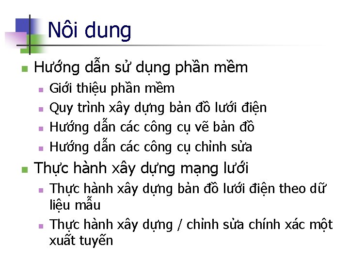 Nôi dung n Hướng dẫn sử dụng phần mềm n n n Giới thiệu