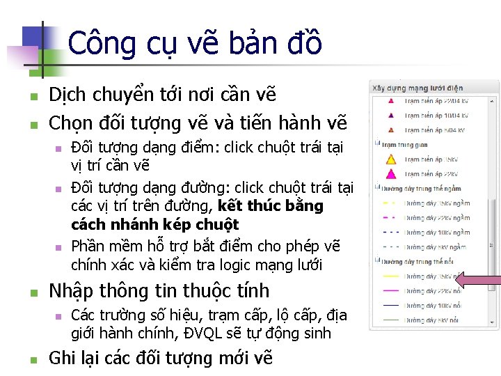 Công cụ vẽ bản đồ n n Dịch chuyển tới nơi cần vẽ Chọn