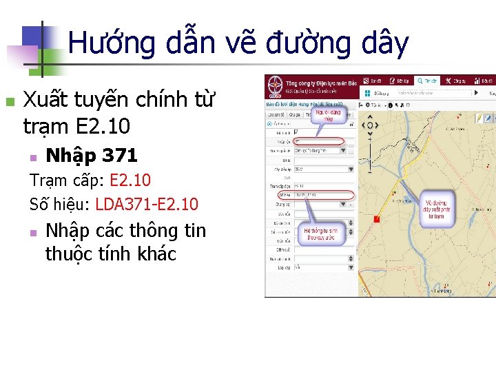 Hướng dẫn vẽ đường dây n Xuất tuyến chính từ trạm E 2. 10