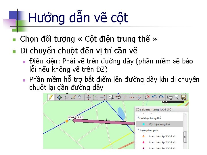 Hướng dẫn vẽ cột n n Chọn đối tượng « Cột điện trung thế