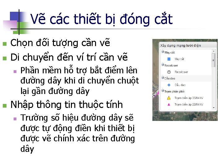 Vẽ các thiết bị đóng cắt n n Chọn đối tượng cần vẽ Di