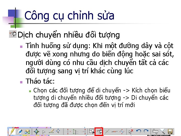 Công cụ chỉnh sửa n Dịch chuyển nhiều đối tượng n n Tình huống