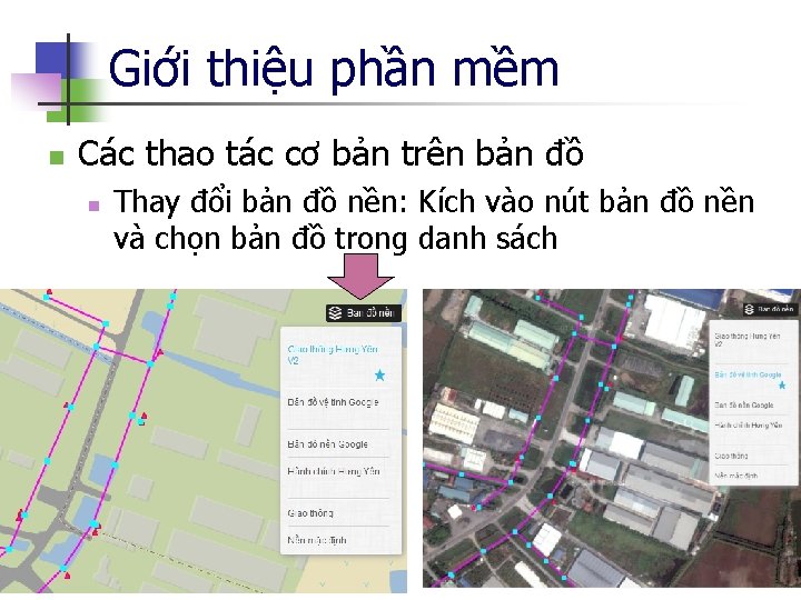 Giới thiệu phần mềm n Các thao tác cơ bản trên bản đồ n