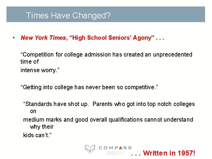 Times Have Changed? • New York Times, “High School Seniors’ Agony”. . . “Competition