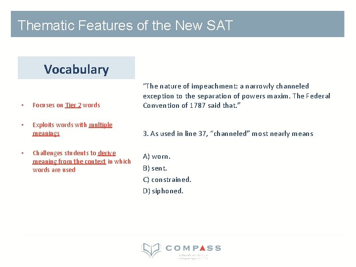Thematic Features of the New SAT Vocabulary • Focuses on Tier 2 words “The