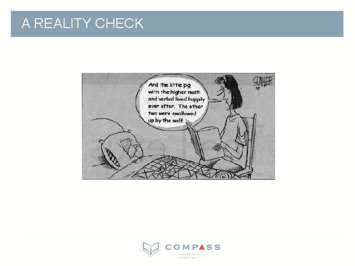 A REALITY CHECK A REALITY CHECK