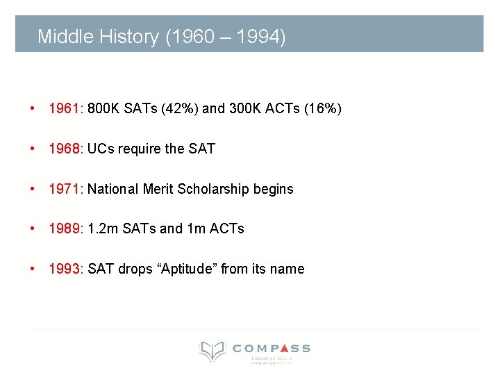Middle History (1960 – 1994) • 1961: 800 K SATs (42%) and 300 K
