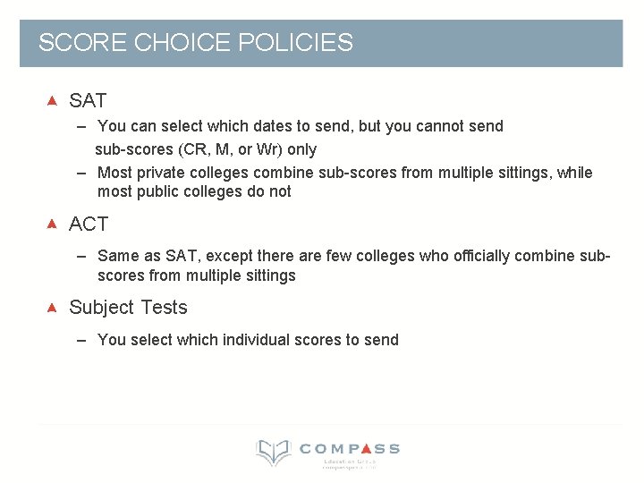 SCORE CHOICE POLICIES SAT – You can select which dates to send, but you