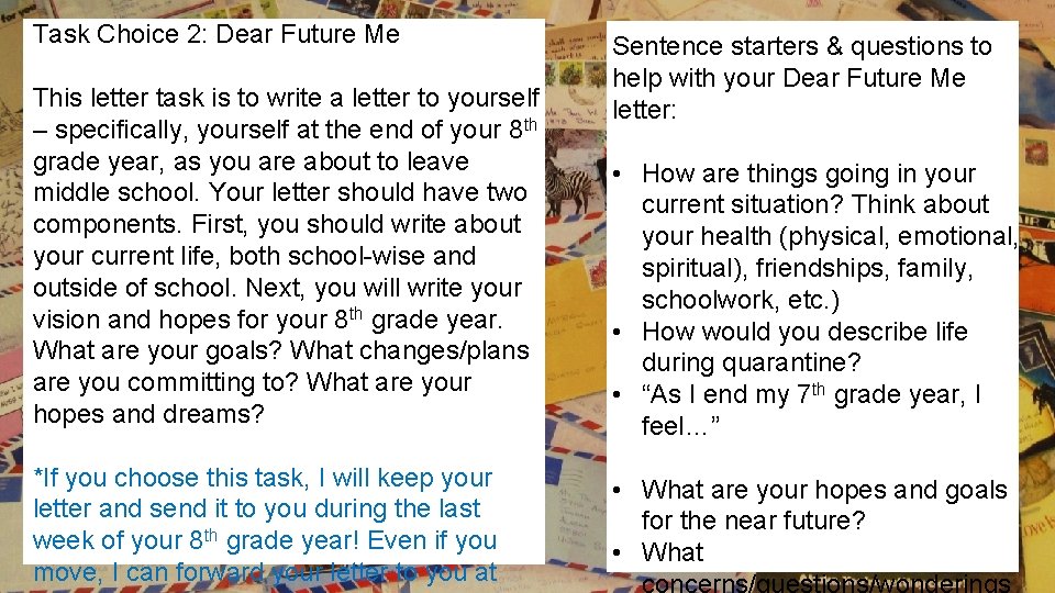 Task Choice 2: Dear Future Me This letter task is to write a letter