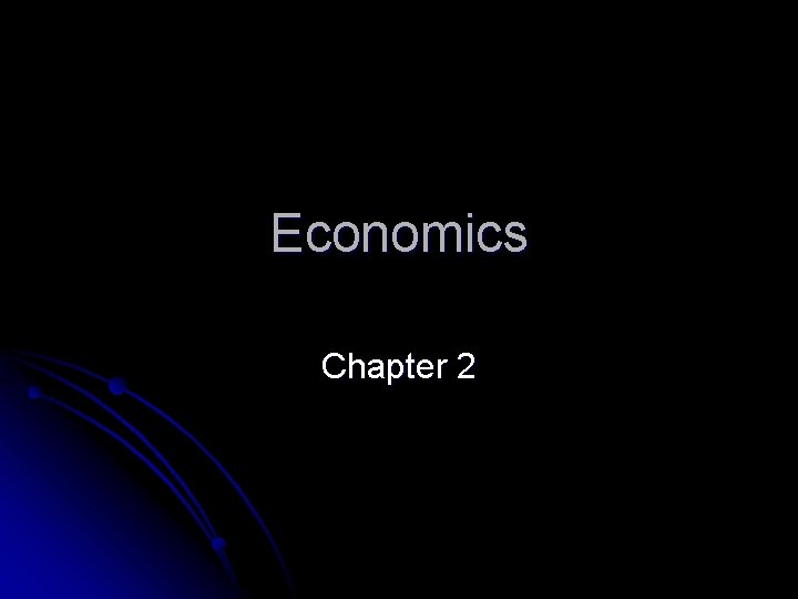 Economics Chapter 2 