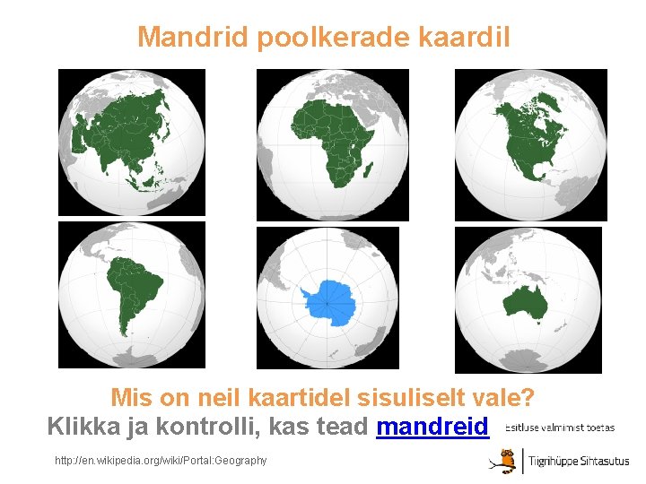Mandrid poolkerade kaardil Mis on neil kaartidel sisuliselt vale? Klikka ja kontrolli, kas tead