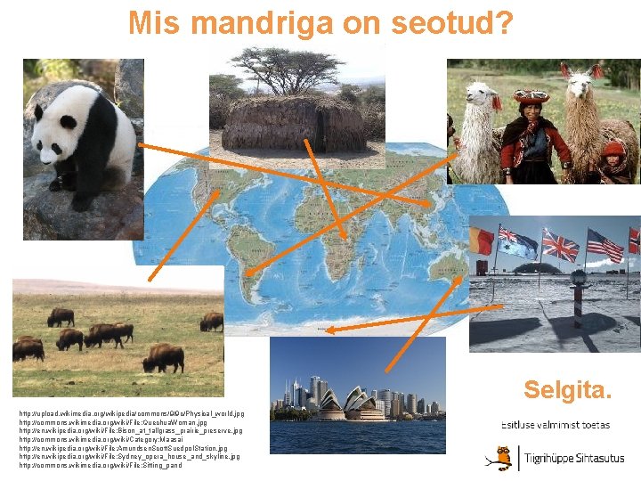Mis mandriga on seotud? Selgita. http: //upload. wikimedia. org/wikipedia/commons/9/9 c/Physical_world. jpg http: //commons. wikimedia.