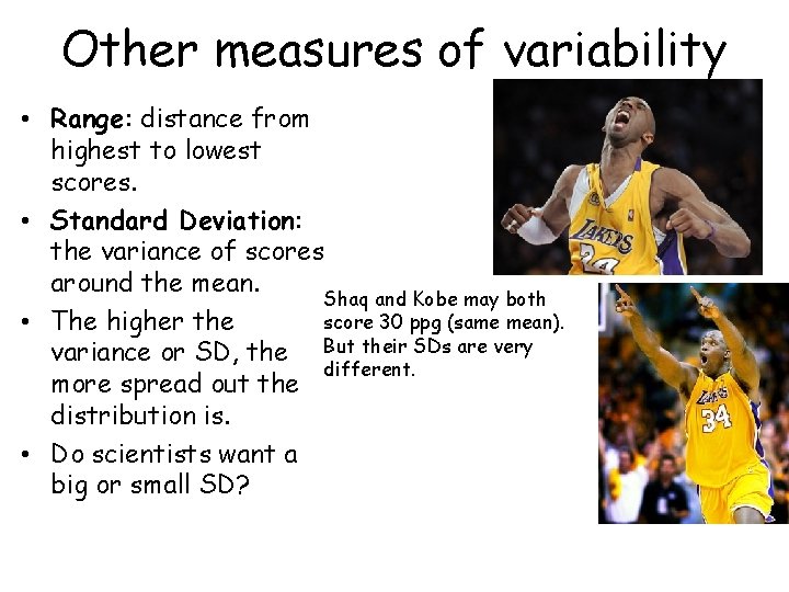 Other measures of variability • Range: distance from highest to lowest scores. • Standard Other measures of variability • Range: distance from highest to lowest scores. • Standard