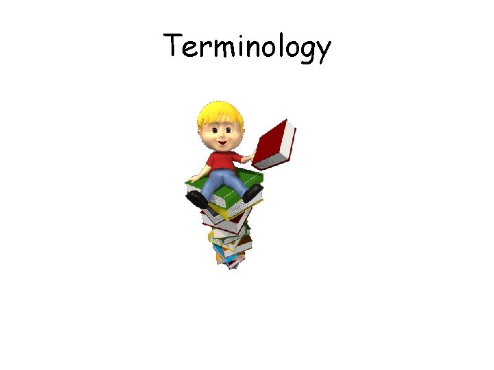 Terminology Terminology
