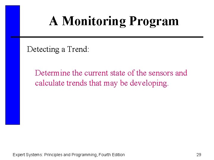 A Monitoring Program Detecting a Trend: Determine the current state of the sensors and