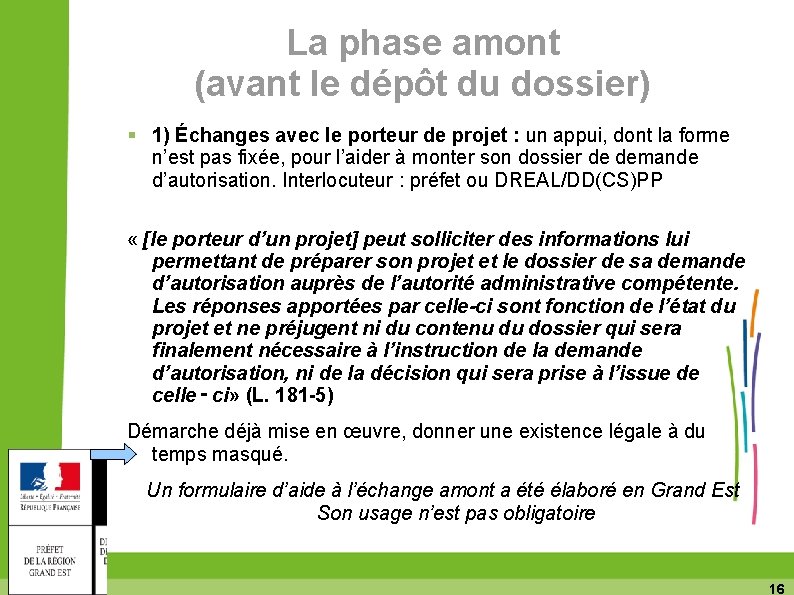 La phase amont (avant le dépôt du dossier) 1) Échanges avec le porteur de