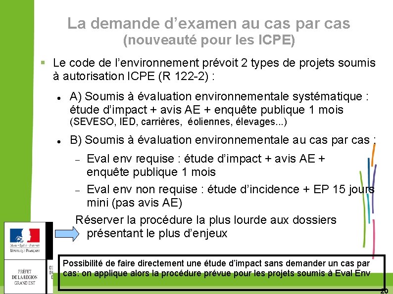 La demande d’examen au cas par cas (nouveauté pour les ICPE) Le code de