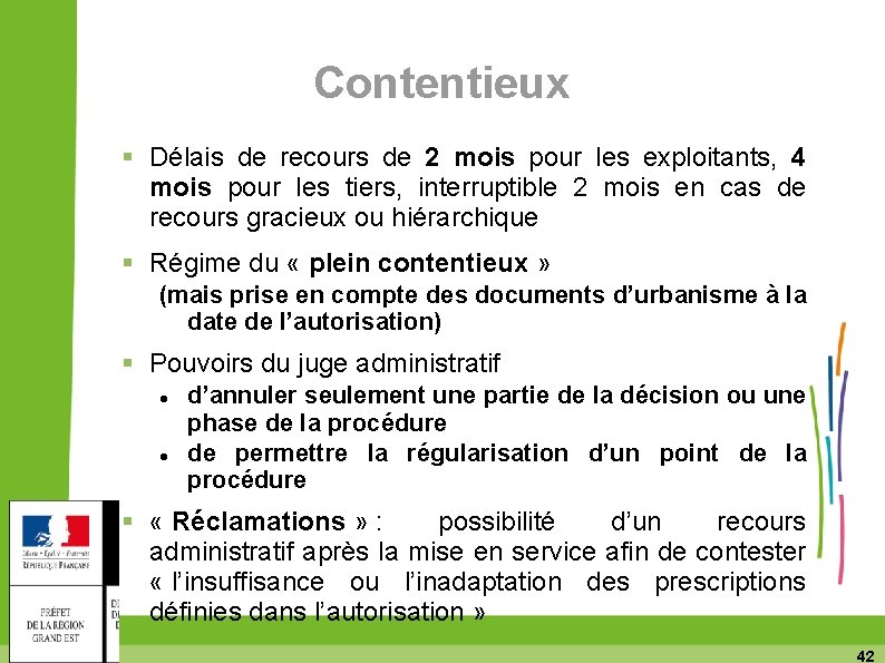 Contentieux Délais de recours de 2 mois pour les exploitants, 4 mois pour les