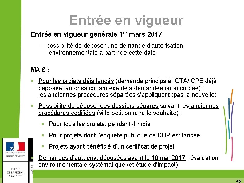 Entrée en vigueur générale 1 er mars 2017 = possibilité de déposer une demande