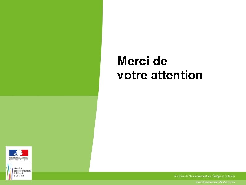 Merci de votre attention 