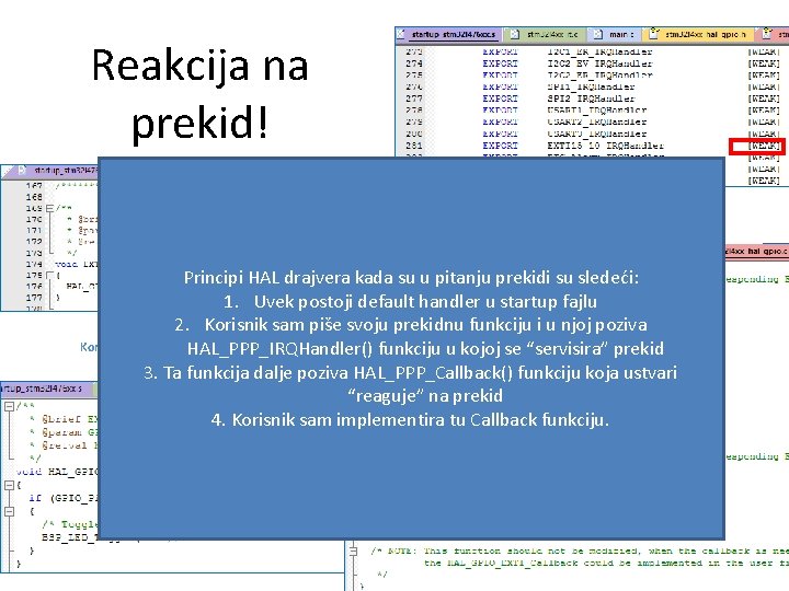 Reakcija na prekid! Drajverske funkcije – korisnik ne menja Principi HAL drajvera kada su