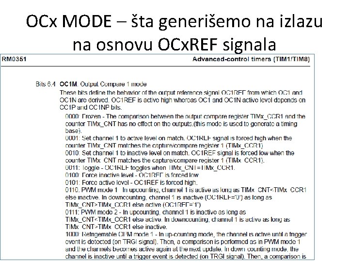 OCx MODE – šta generišemo na izlazu na osnovu OCx. REF signala 