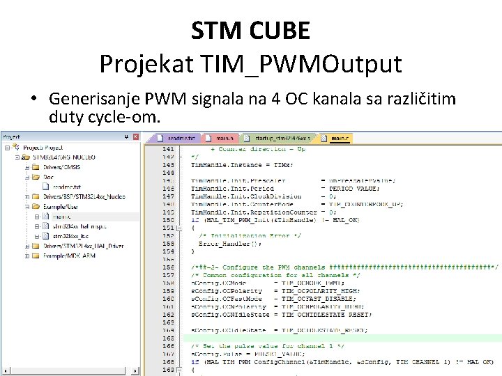 STM CUBE Projekat TIM_PWMOutput • Generisanje PWM signala na 4 OC kanala sa različitim