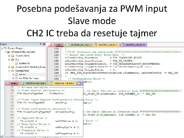 Posebna podešavanja za PWM input Slave mode CH 2 IC treba da resetuje tajmer