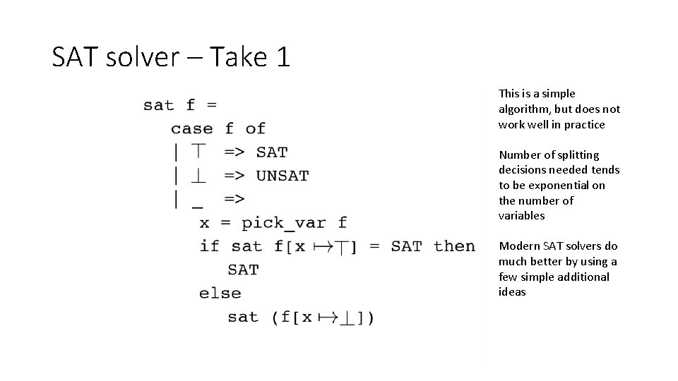 SAT solver – Take 1 This is a simple algorithm, but does not work