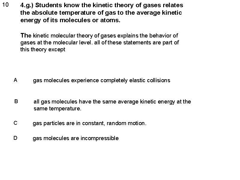 10 4. g. ) Students know the kinetic theory of gases relates the absolute