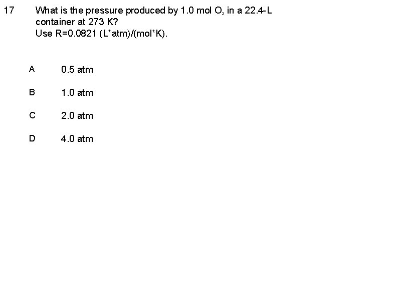 What is the pressure produced by 1. 0 mol O 2 in a 22.