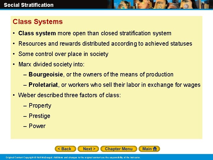 Social Stratification Class Systems • Class system more open than closed stratification system •