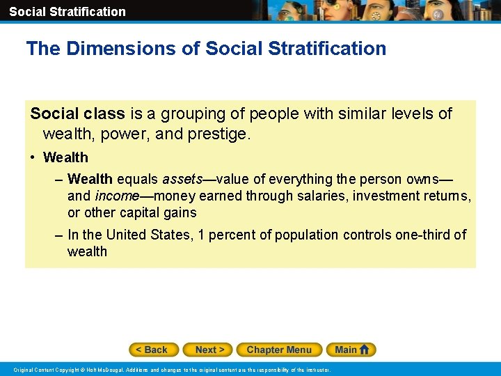 Social Stratification The Dimensions of Social Stratification Social class is a grouping of people