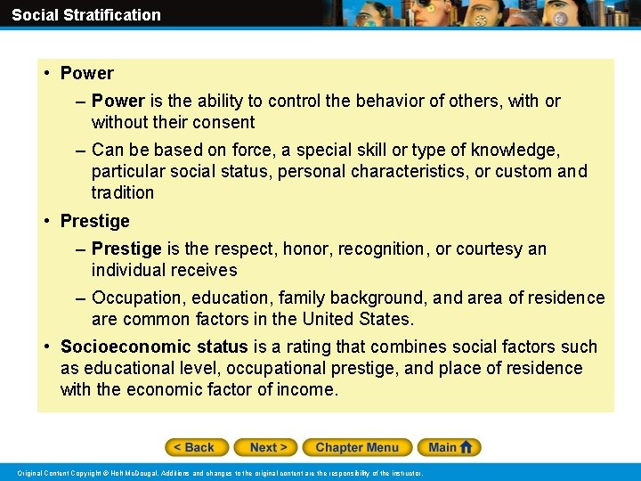 Social Stratification • Power – Power is the ability to control the behavior of