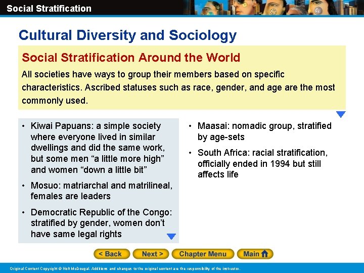 Social Stratification Cultural Diversity and Sociology Social Stratification Around the World All societies have