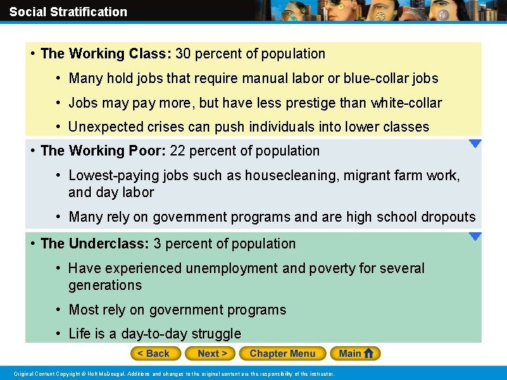 Social Stratification • The Working Class: 30 percent of population • Many hold jobs