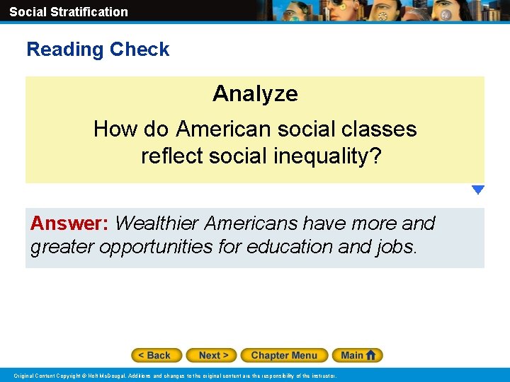 Social Stratification Reading Check Analyze How do American social classes reflect social inequality? Answer: