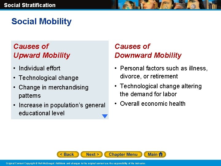 Social Stratification Social Mobility Causes of Upward Mobility Causes of Downward Mobility • Individual