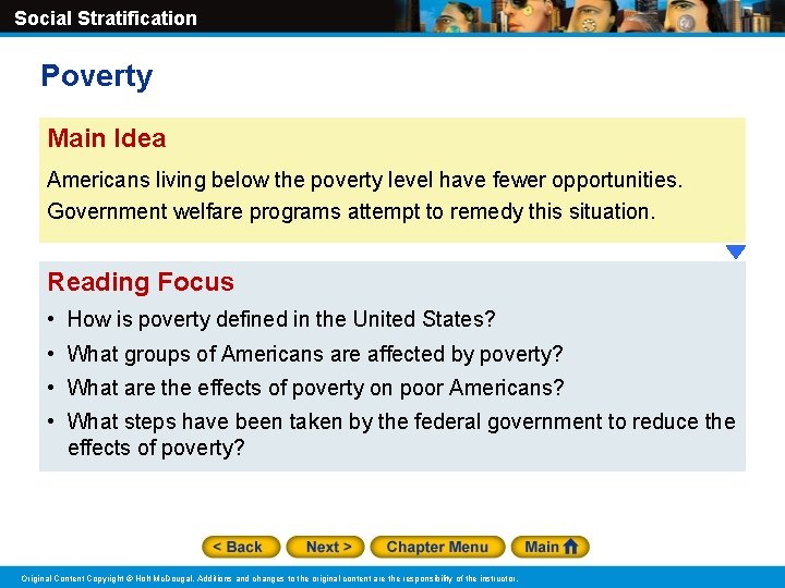 Social Stratification Poverty Main Idea Americans living below the poverty level have fewer opportunities.