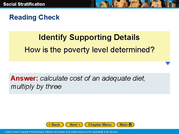 Social Stratification Reading Check Identify Supporting Details How is the poverty level determined? Answer: