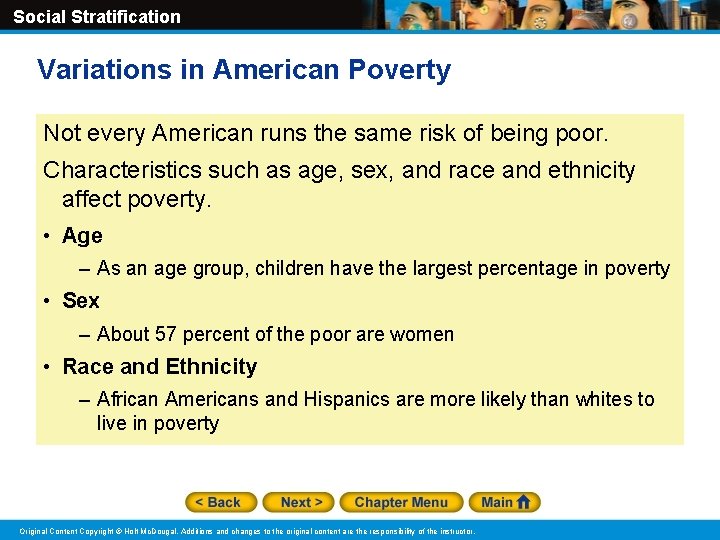 Social Stratification Variations in American Poverty Not every American runs the same risk of