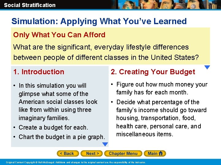 Social Stratification Simulation: Applying What You’ve Learned Only What You Can Afford What are