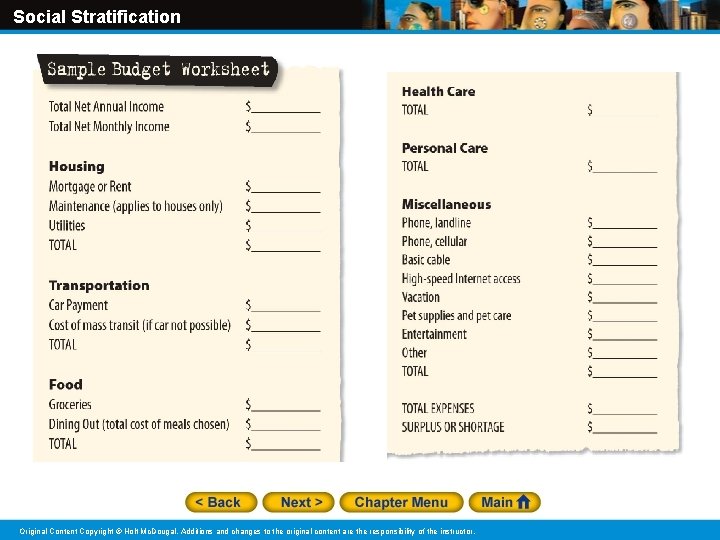 Social Stratification Original Content Copyright © Holt Mc. Dougal. Additions and changes to the