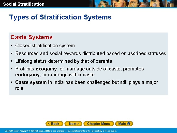 Social Stratification Types of Stratification Systems Caste Systems • Closed stratification system • Resources