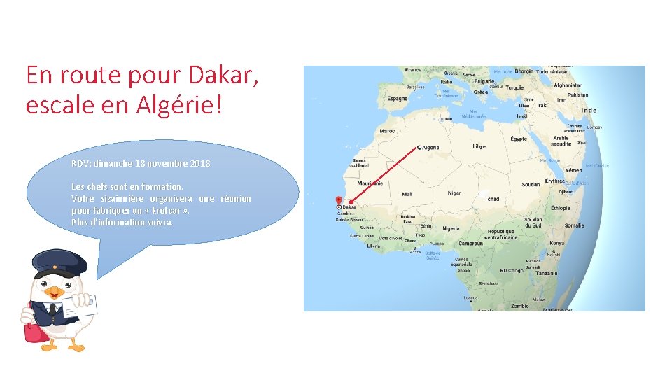 En route pour Dakar, escale en Algérie! RDV: dimanche 18 novembre 2018 Les chefs